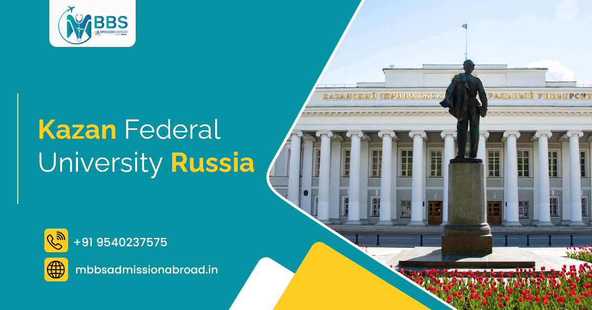 Kazan Federal University 2025: Fees, Eligibility & Admission Kazan Federal University 2025: Fees, Eligibility & Admission